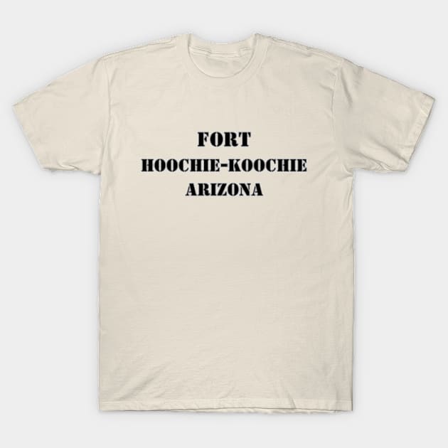 Fort Hoochie-Koochie / Fort Huachuca T-Shirt by Desert Owl Designs